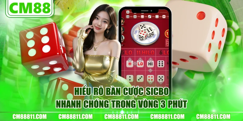 Hiểu rõ bàn cược Sicbo nhanh chóng trong vòng 3 phút